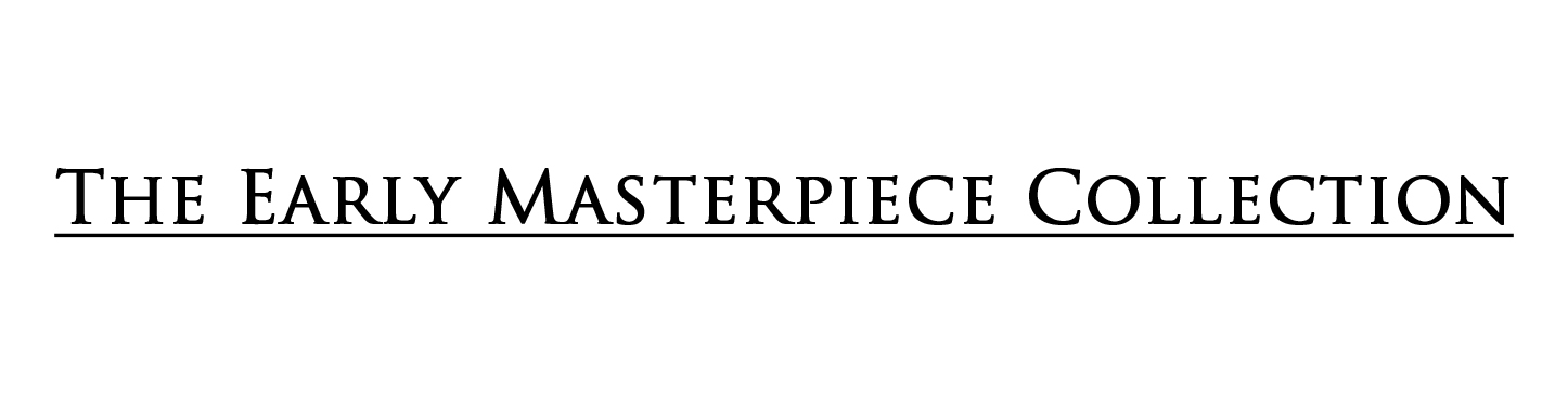 The Early Masterpiece Collection